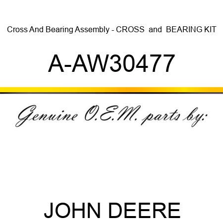 Cross And Bearing Assembly - CROSS & BEARING KIT A-AW30477