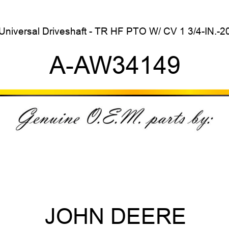 Universal Driveshaft - TR HF PTO W/ CV 1 3/4-IN.-20 A-AW34149