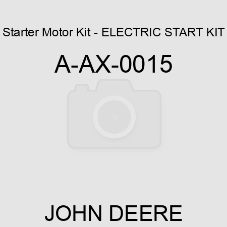 Starter Motor Kit - ELECTRIC START KIT A-AX-0015