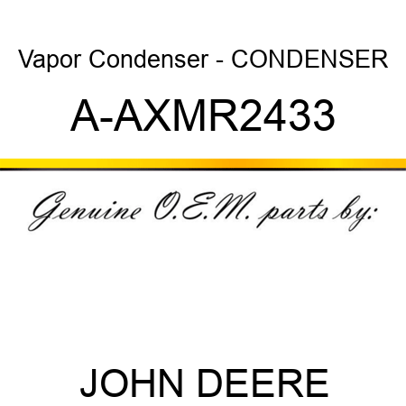 Vapor Condenser - CONDENSER A-AXMR2433