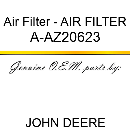 Air Filter - AIR FILTER A-AZ20623