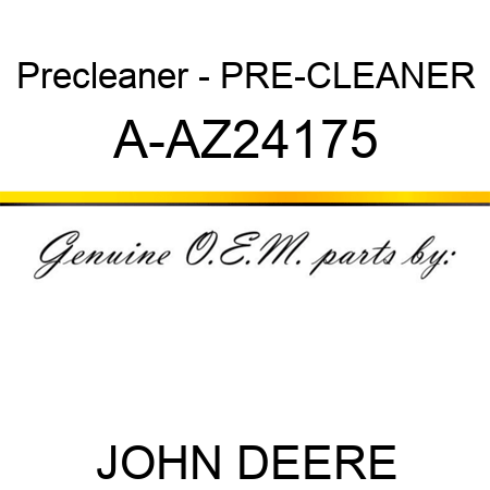 Precleaner - PRE-CLEANER A-AZ24175