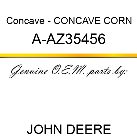 Concave - CONCAVE CORN A-AZ35456