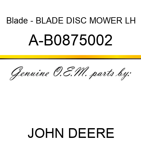 Blade - BLADE, DISC MOWER, LH A-B0875002