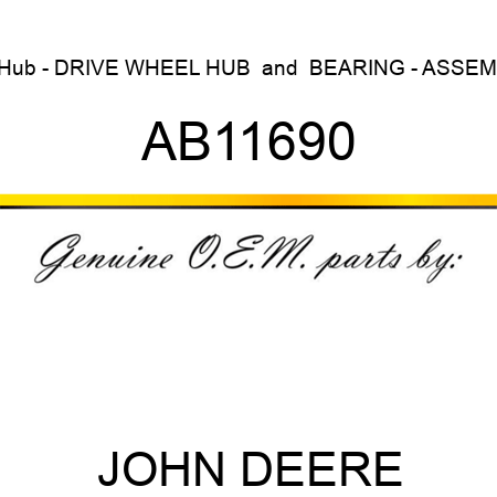 Hub - DRIVE WHEEL HUB & BEARING - ASSEM. AB11690