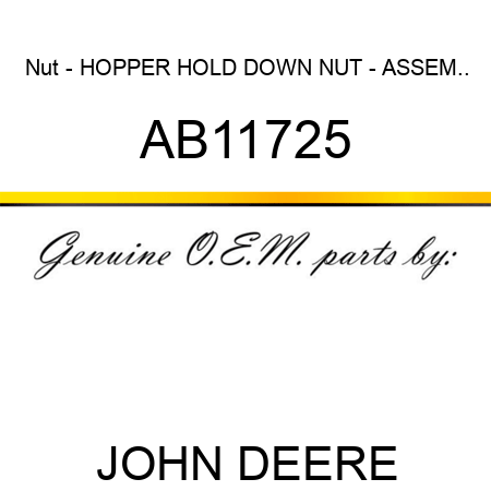 Nut - HOPPER HOLD DOWN NUT - ASSEM.. AB11725