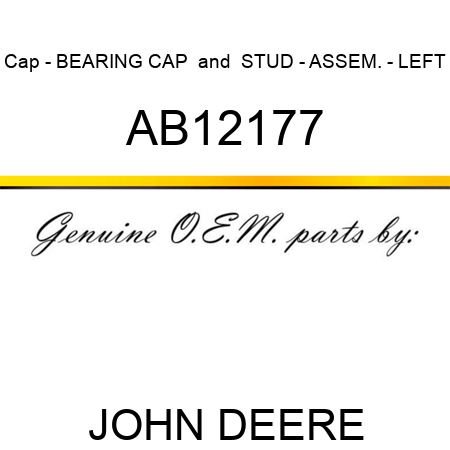 Cap - BEARING CAP & STUD - ASSEM. - LEFT AB12177