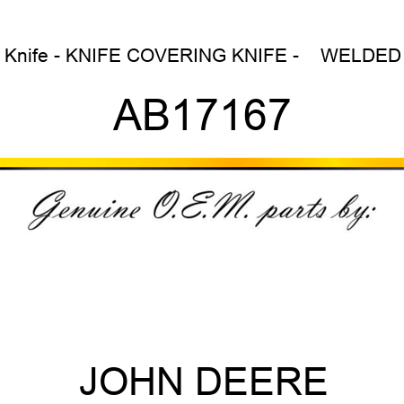 Knife - KNIFE, COVERING KNIFE -    WELDED AB17167