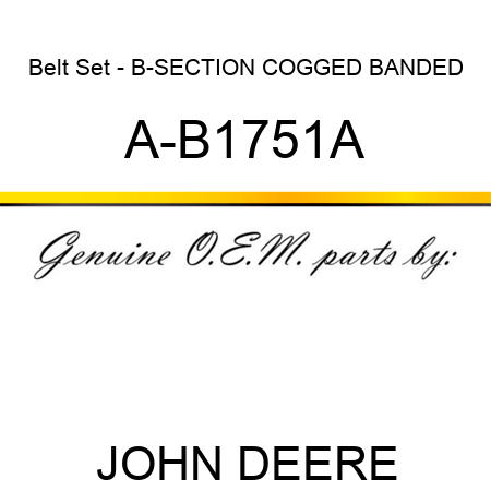 Belt Set - B-SECTION COGGED BANDED A-B1751A