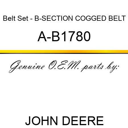 Belt Set - B-SECTION COGGED BELT A-B1780
