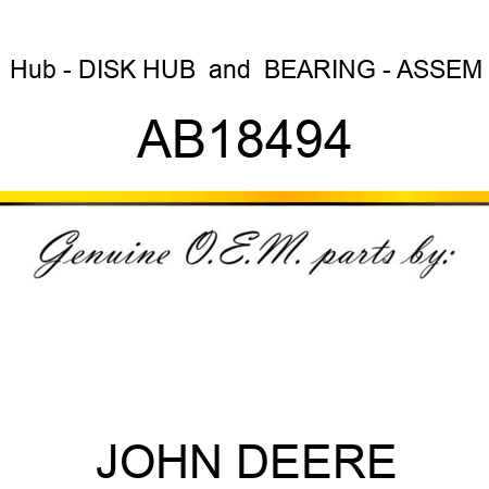 Hub - DISK HUB & BEARING - ASSEM AB18494