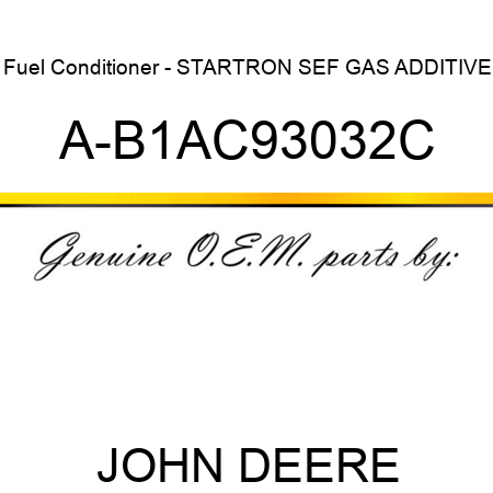 Fuel Conditioner - STARTRON SEF GAS ADDITIVE A-B1AC93032C