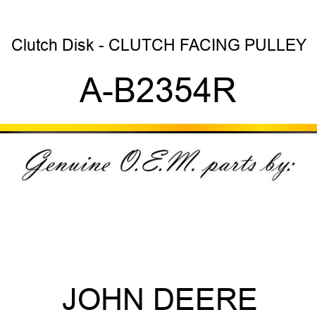 Clutch Disk - CLUTCH FACING, PULLEY A-B2354R