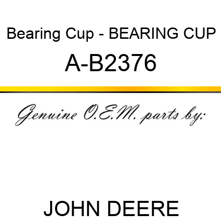 Bearing Cup - BEARING CUP A-B2376