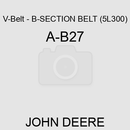 V-Belt - B-SECTION BELT (5L300) A-B27