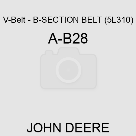 V-Belt - B-SECTION BELT (5L310) A-B28