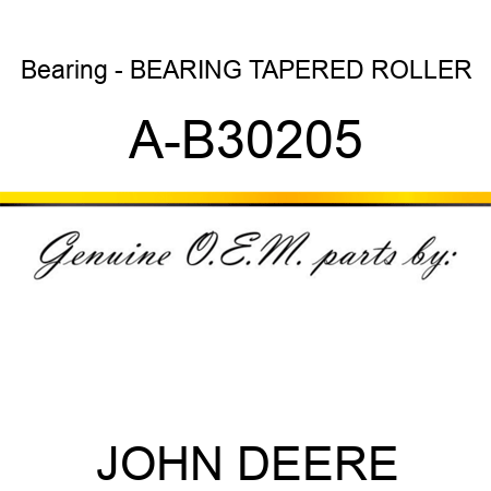 Bearing - BEARING, TAPERED ROLLER A-B30205