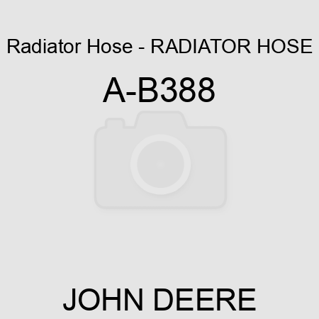 Radiator Hose - RADIATOR HOSE A-B388