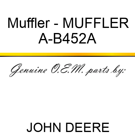 Muffler - MUFFLER A-B452A