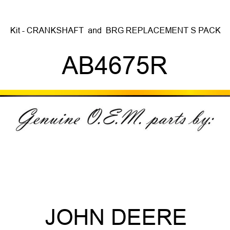 Kit - CRANKSHAFT & BRG REPLACEMENT S PACK AB4675R