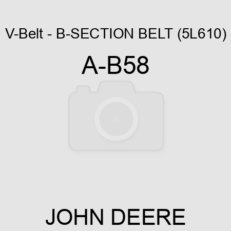 V-Belt - B-SECTION BELT (5L610) A-B58