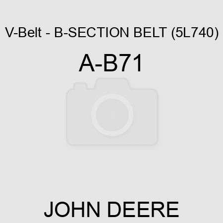 V-Belt - B-SECTION BELT (5L740) A-B71