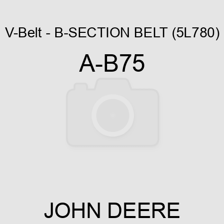 V-Belt - B-SECTION BELT (5L780) A-B75