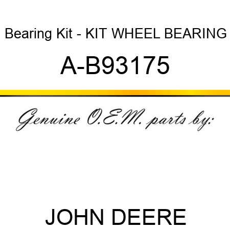 Bearing Kit - KIT WHEEL BEARING A-B93175
