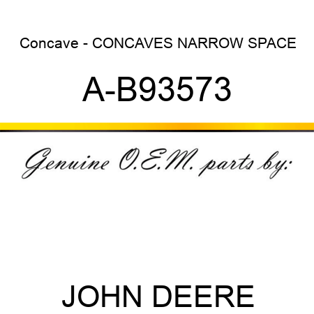 Concave - CONCAVES, NARROW SPACE A-B93573