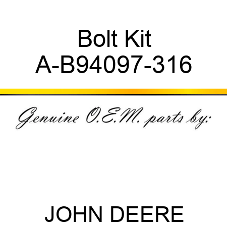 Bolt Kit A-B94097-316
