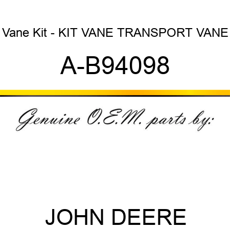 Vane Kit - KIT, VANE TRANSPORT VANE A-B94098