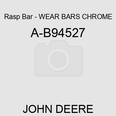Rasp Bar - WEAR BARS, CHROME A-B94527
