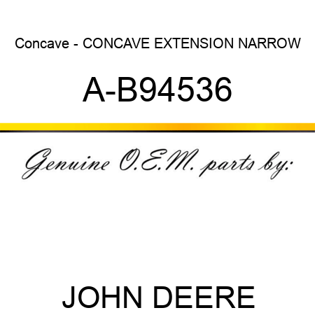 Concave - CONCAVE EXTENSION, NARROW A-B94536