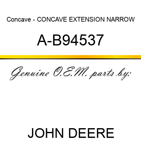 Concave - CONCAVE EXTENSION, NARROW A-B94537