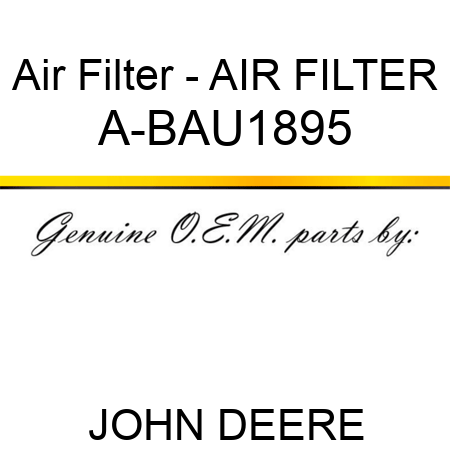 Air Filter - AIR FILTER A-BAU1895