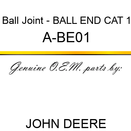Ball Joint - BALL END, CAT 1 A-BE01