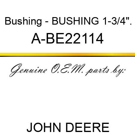 Bushing - BUSHING 1-3/4