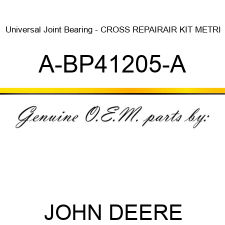 Universal Joint Bearing - CROSS REPAIRAIR KIT METRI A-BP41205-A