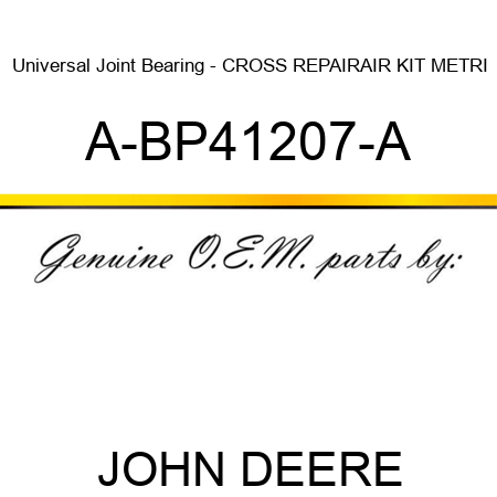 Universal Joint Bearing - CROSS REPAIRAIR KIT METRI A-BP41207-A