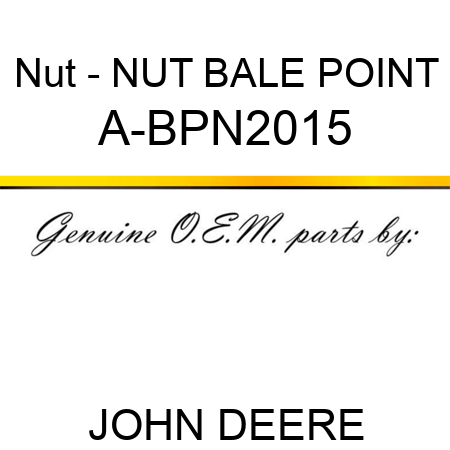Nut - NUT, BALE POINT A-BPN2015