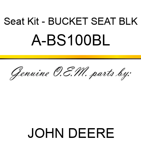 Seat Kit - BUCKET SEAT, BLK A-BS100BL
