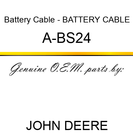 Battery Cable - BATTERY CABLE A-BS24