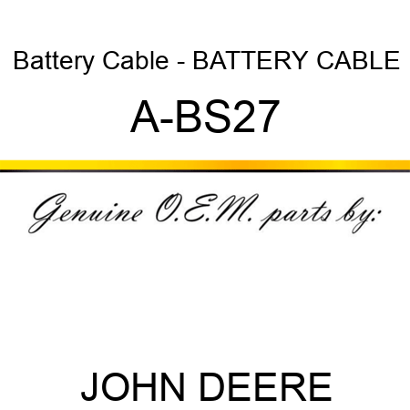 Battery Cable - BATTERY CABLE A-BS27