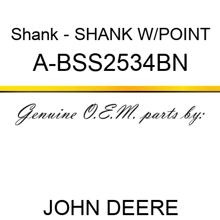 Shank - SHANK W/POINT A-BSS2534BN