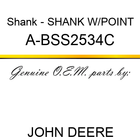 Shank - SHANK W/POINT A-BSS2534C