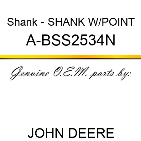 Shank - SHANK W/POINT A-BSS2534N