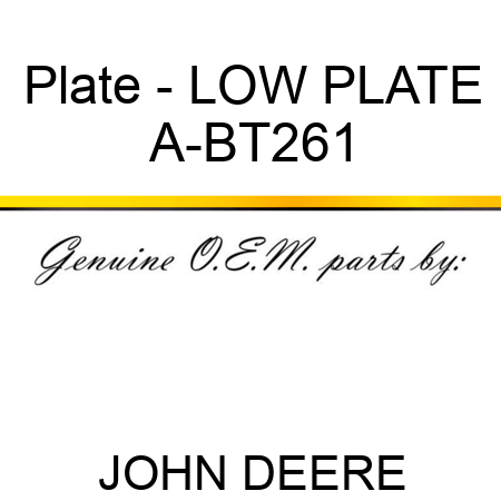 Plate - LOW PLATE A-BT261