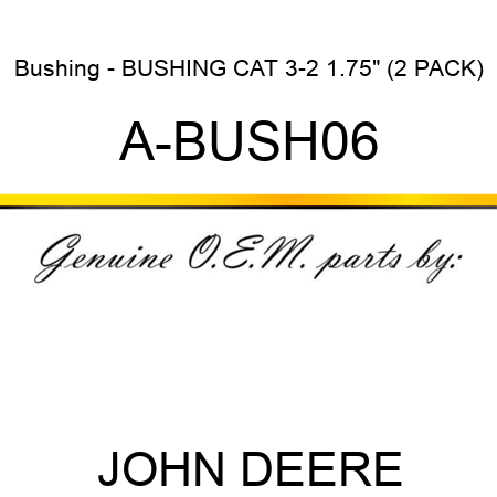 Bushing - BUSHING, CAT 3-2, 1.75