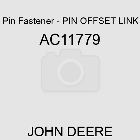 Pin Fastener - PIN OFFSET LINK AC11779