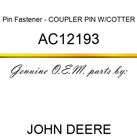 Pin Fastener - COUPLER PIN W/COTTER AC12193
